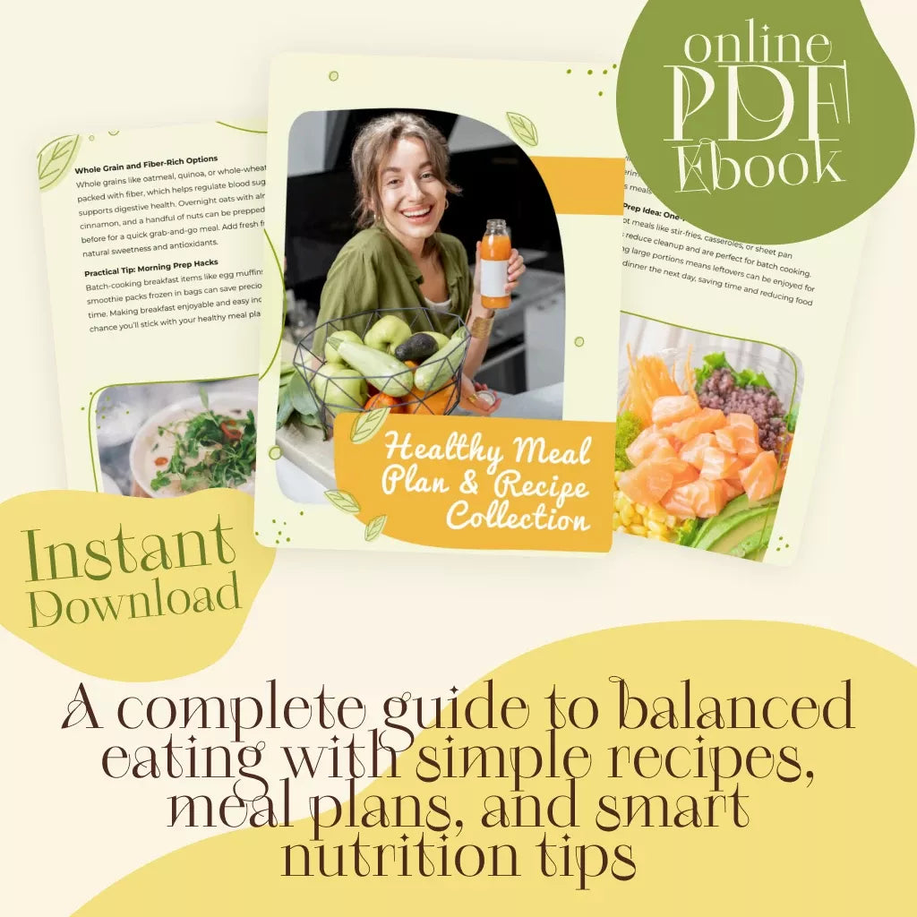 Healthy Meal Plan & Recipe Collection | One-Week or One-Month Healthy Meal Plan with Recipes for Breakfast, Lunch, Dinner & Snacks | Balanced Nutrition eBook